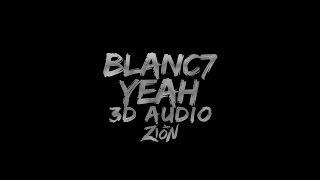 BLANC7(블랑세븐) - YEAH (3D Audio Version)