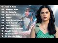New Hindi Song 2026 Non Stop Playlist Best Of Arijit Singh Jubin Nautiyal Atif Aslam