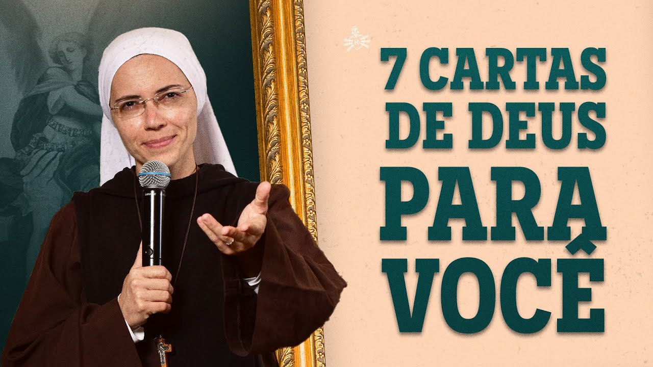 7 Cartas de Deus para você | Pregação Ir Maria Raquel | Instituto Hesed