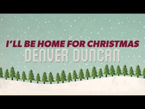 Songs for the Season - Denver Duncan - I'll Be Home For Christmas
