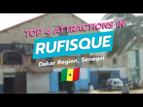 Top 4 Attractions in Rufisque, Dakar, Senegal 🇸🇳🌍 CityGems