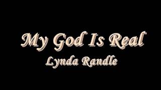 My God Is Real - Lynda Randle