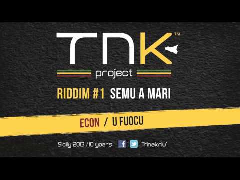 Econ - U fuocu - Semu a Mari Riddim - TNK sicily (Jan 2013)