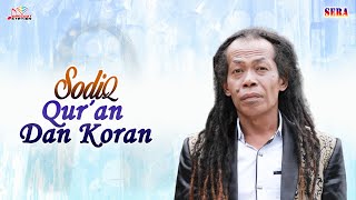 Download lagu Sodiq - Qur'an Dan Koran mp3 Download lagu Sodiq - Qur'an Dan Koran mp3