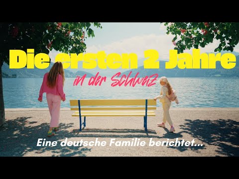 2 years in Switzerland as a German family