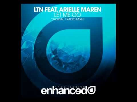 LTN feat  Arielle Maren -  Let Me Go (Original Mix)