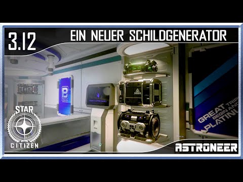 Star Citizen - 3.12: ein neuer Schildgenerator (German/Deutsch)