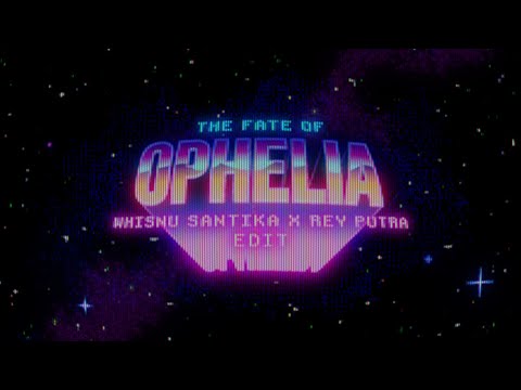 Taylor Swift - The Fate of Ophelia (Whisnu Santika & Rey Putra Edit)