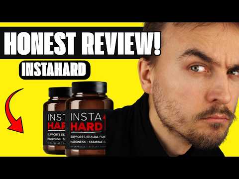 🔥 INSTAHARD REVIEWS – DOES IT REALLY WORK? INGREDIENTS & CUSTOMER REVIEWS