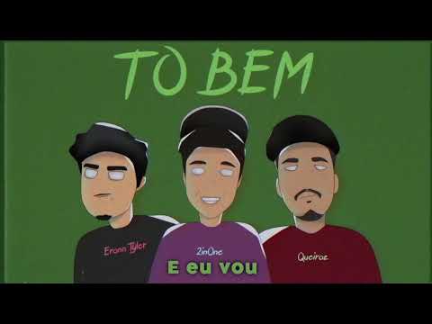 Eronn Tyler - Tô Bem ft. 2inOne, Queiroz [Prod.Queiroz]