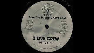 Ghetto Bass / 2 Live Crew