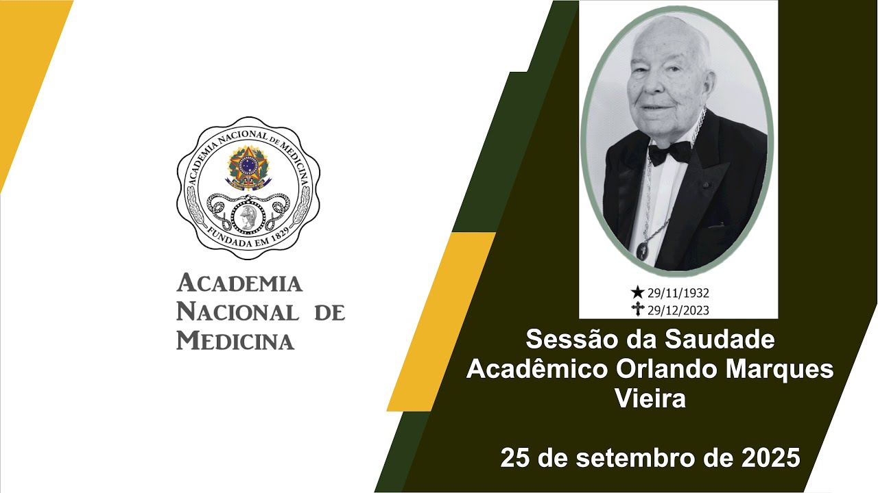 Sessão da Saudade ACADÊMICO ORLANDO MARQUES VIEIRA – Rio de janeiro, 25 de setembro de 2025