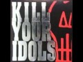 Kill Your Idols - After All 