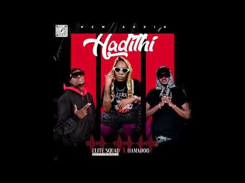 Hadithi - Official Audio Elite Squad (Bullet Stunnerz & Don Khalifa) X Hamadoo