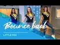 Little Mix - Bounce Back - Easy Fitness Dance Video - Choreography - Baile - Coreo Little Mix - Bounce Back - Easy Fitness Dance Video - Choreography - Baile - Coreo