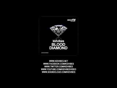 KID VIBES - BLOOD DIAMOND (ORIGINAL MIX)