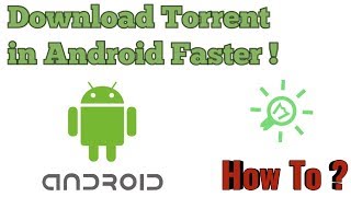 How to download Torrent file in Android Phone?