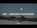 Armando Manzanero - Mía |Letra