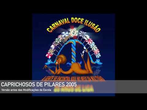 Caprichosos de Pilares 2005 - Versão antes das modificações da escola