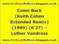 Come Back (Keith Cohen Extended Remix) - Luther Vandross | 80s Club Mixes | 80s Club Music