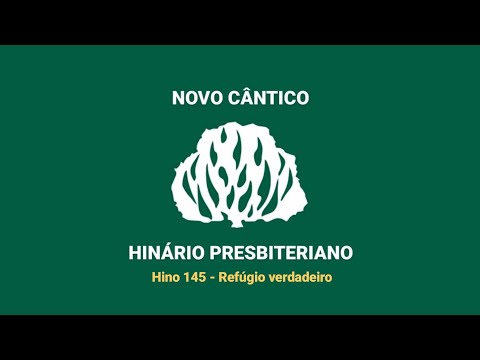 145 - Refúgio Verdadeiro - Hinário Novo Cântico…