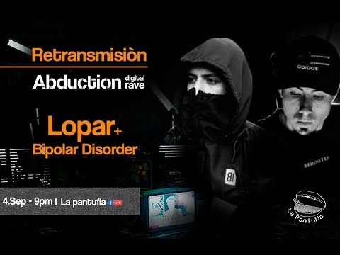 Abduction Digital Rave / Lopar x Bipolar Disorder