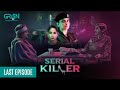 Serial Killer Last Episode 11 | Saba Qamar | Faiza Gillani [ Eng CC ]  Green TV Entertainment