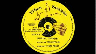 12" Tenastelin/Vibes Posse - Burial Tonight/Dub Mix
