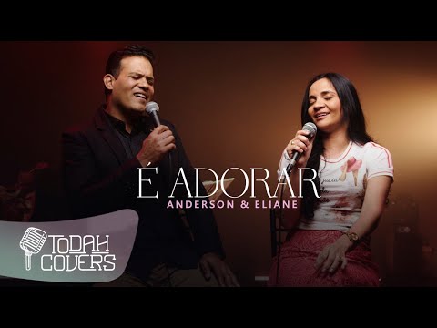 Anderson e Eliane | É Adorar [Cover Amanda Wanessa]