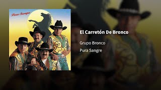 Grupo Bronco ― El Carretón De Bronco ⟦𝐄𝐩𝐢𝐜𝐞𝐧𝐭𝐫𝐨⟧