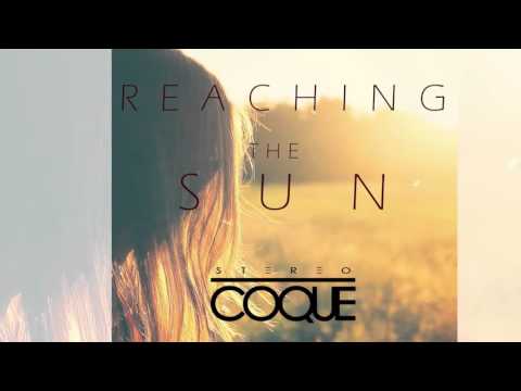 Stereo Coque - Reaching The Sun [Official]