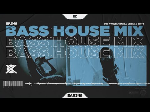 New Bass House & UK Garage Bass Mix 2025 💣 | EAR #349