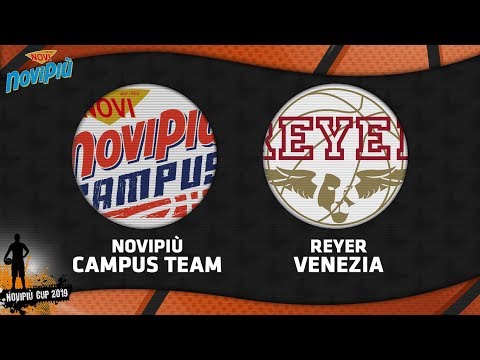 Novipiù Cup 2019 | Novipiù Campus Team - Reyer Venezia LIVE