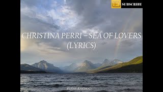 CHRISTINA PERRI - SEA OF LOVERS (LYRICS)