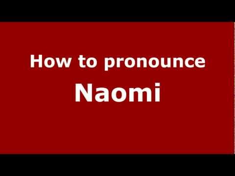 How to Pronounce Naomi - PronounceNames.com