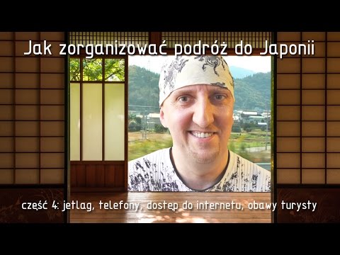 JaponiaOF05 :: 04 :: Jak zorganizować podróż do Japonii :: część 4