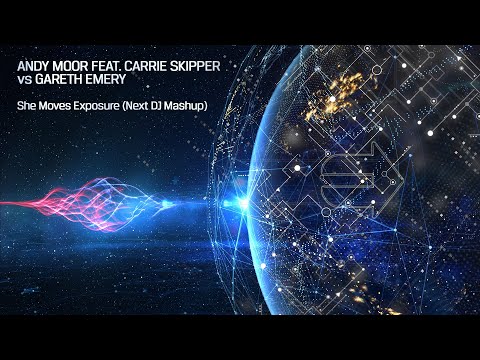 Andy Moor feat. Carrie Skipper vs Gareth Emery - She Moves Exposure (Next DJ Mashup)