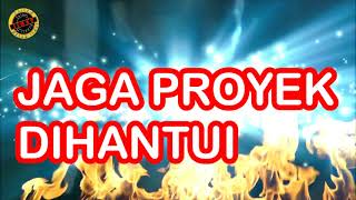 Download lagu 🔴 JAGA PROYEK DIHANTUI mp3