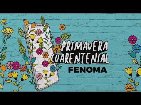 PRIMAVERA CUARENTENIAL   FENOMA