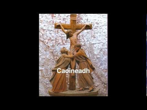 Cór Chúil Aodh - Caoineadh na dTrí Muire