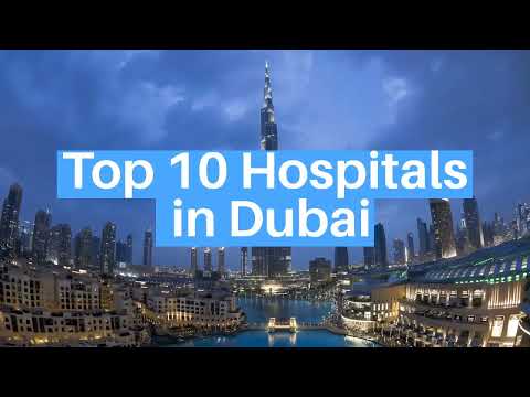 Top 10 Hospitals in Dubai | Best Hospitals in Dubai, United Arab Emirates