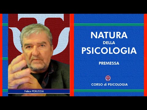 Natura della Psicologia - Prima Lezione di Base – Fondamenti di Psicologia & Psicotecnica