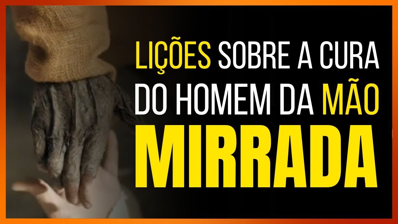 LIÇÕES SOBRE O HOMEM MÃO MIRRADA  Marcos 3:1 - Série Milagres de Jesus