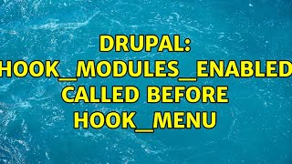 Drupal: hook_modules_enabled called before hook_menu
