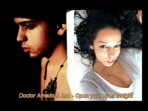Doctor Amado ft Ana - Open your eyes tonight