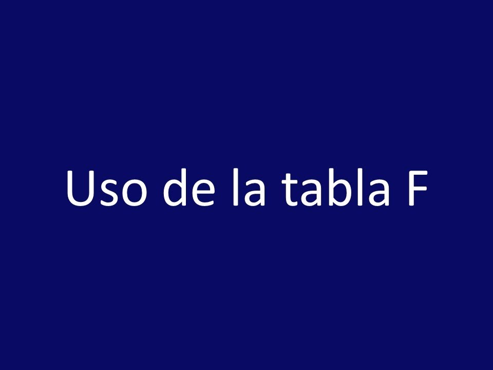 Uso de la tabla F