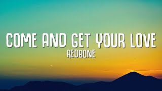 Redbone - Come and Get Your Love (Lyrics) &quot;Guardians of the Galaxy&quot;