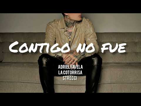 Adriel Favela , La cotorrisa , strecci - contigo no fue (2022)