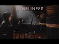 Loneliness (Official Music Video)