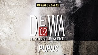 @Dewa19  ft Once Mekel - Pupus (Authenticity ID)
